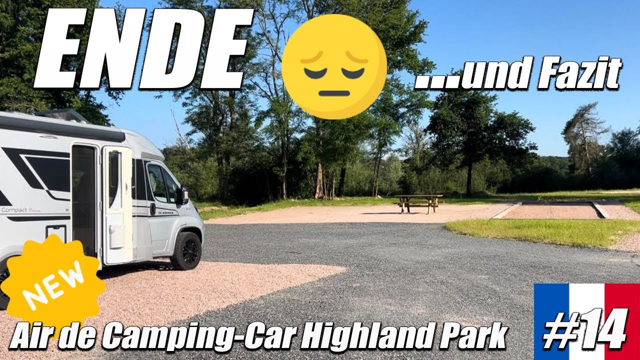 Rückreise Spanien' 24 mautfrei - neuer Stellplatz in Frankreich: Highland Park👍- Fazit unserer Tour!