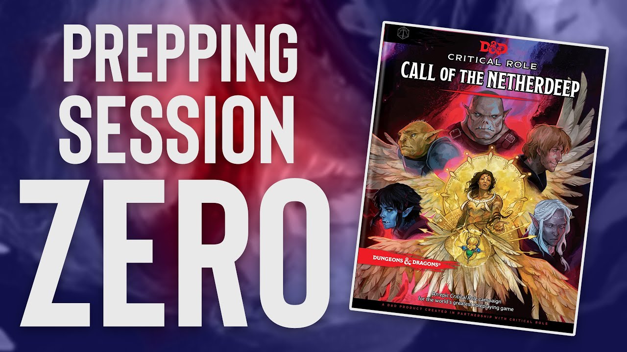 Preparing for Session Zero for Critical Role's Call of the Netherdeep