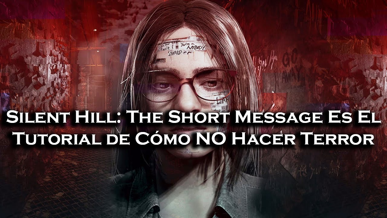| Silent Hill: The Short Message y Cómo NO Hacer Un Juego de Terror |