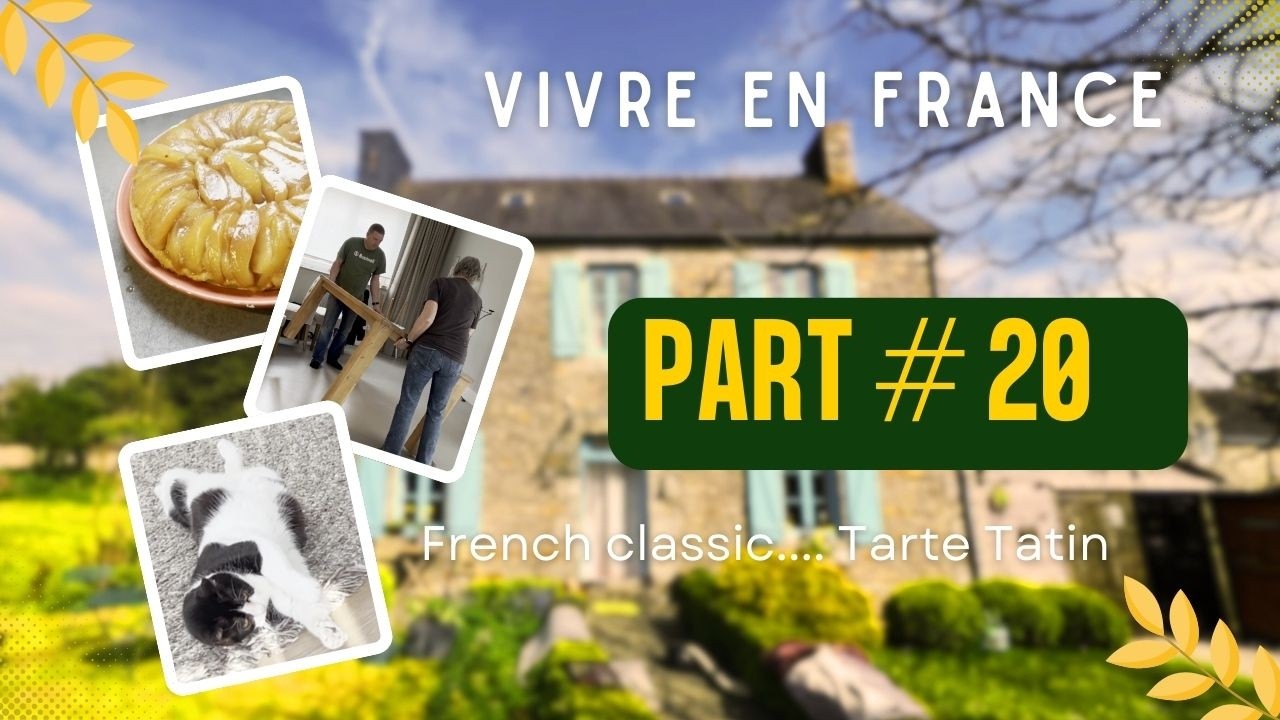 🇫🇷 #20 Vivre En France – Preparing for France… With a Tarte Tatin 🍎