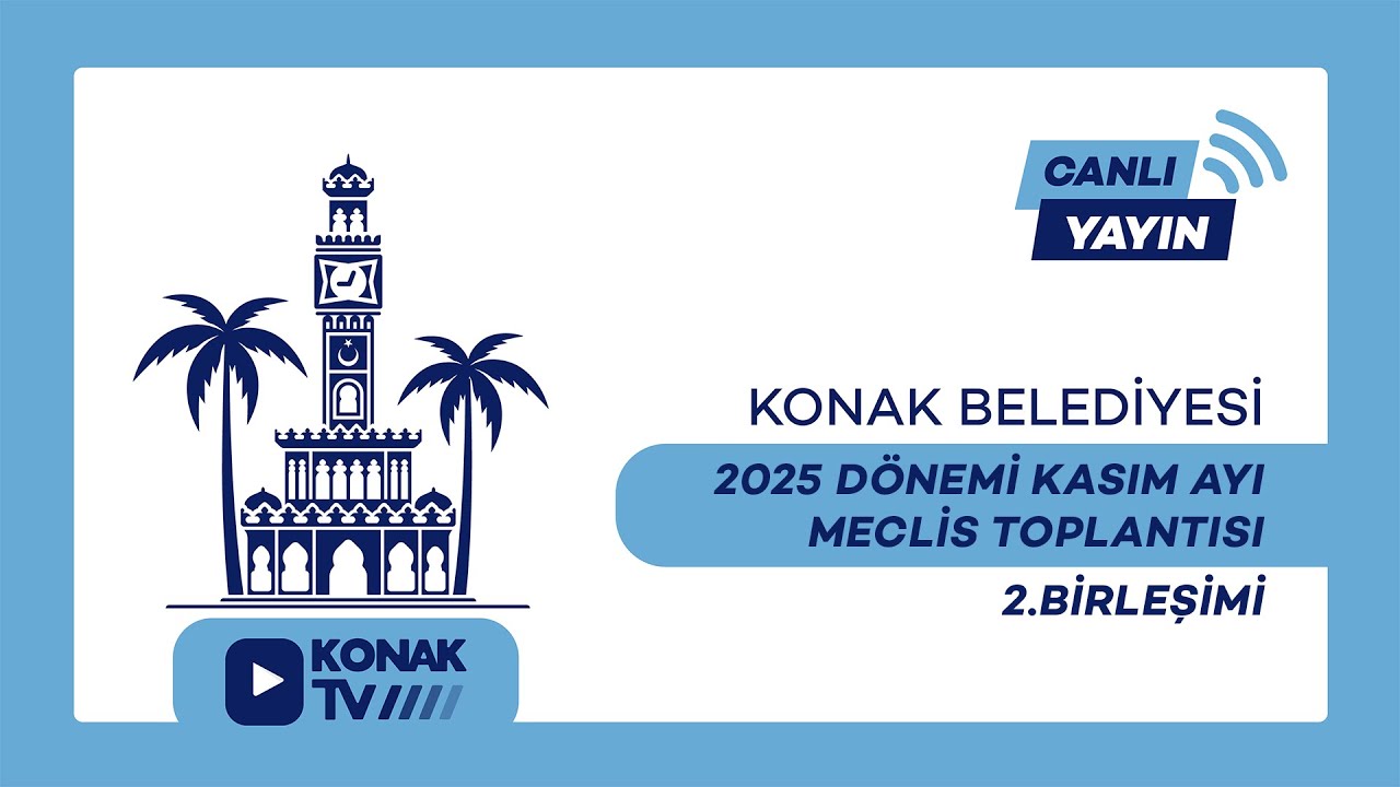 Konak Belediyesi Kasım Ayı Meclis Toplantısı 2. Birleşimi