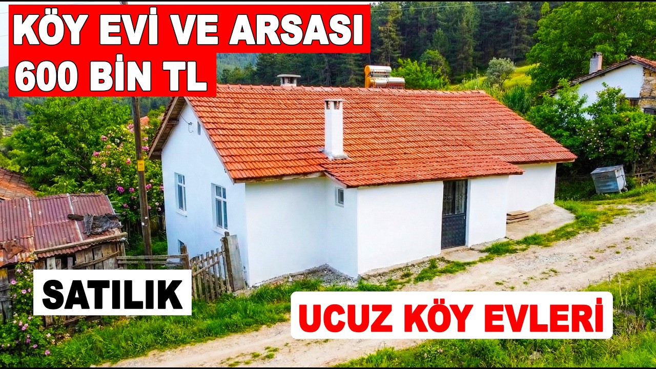 600 Bin TL'ye Köy Evi ve Arsası | Uygun Fiyatlı Satılık Müstakil Evler, Köy Evleri, Arsalar