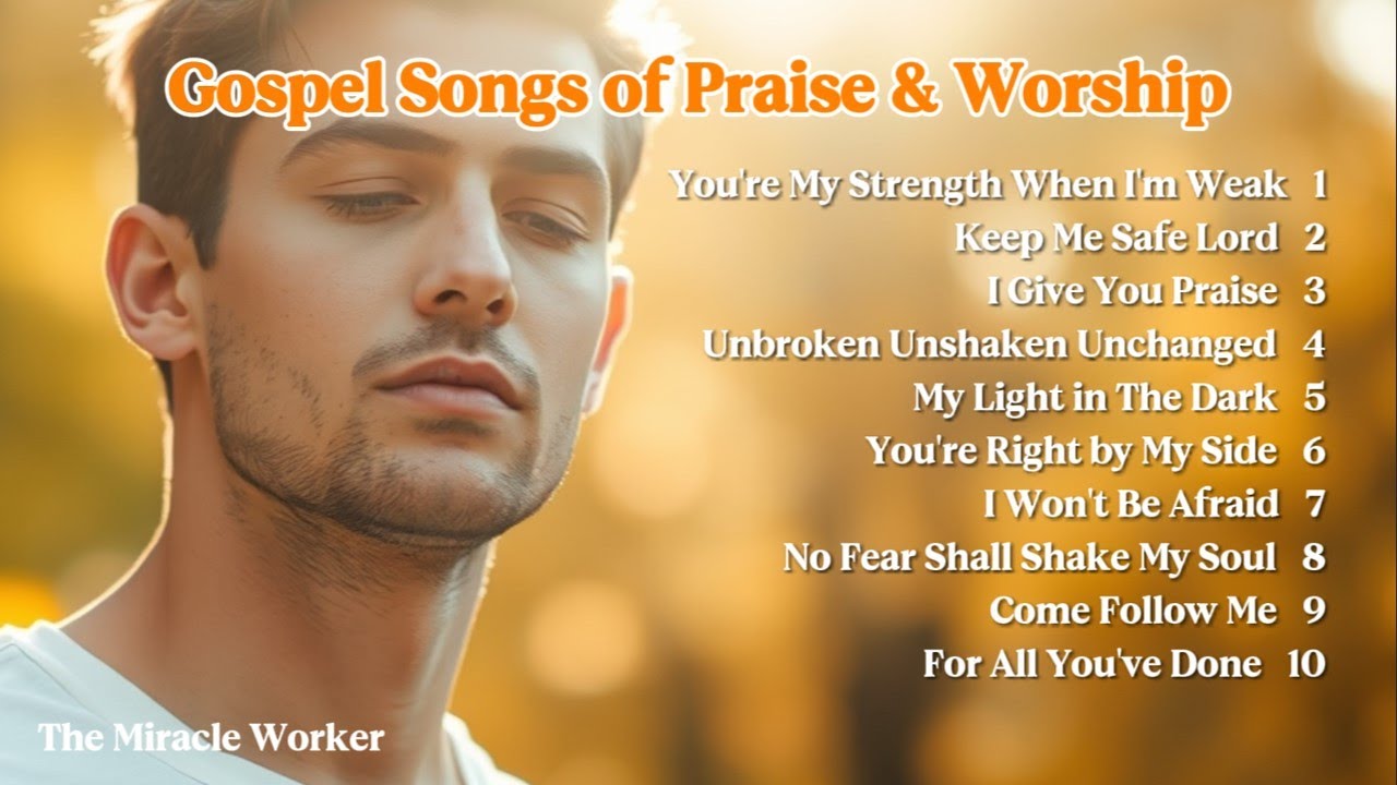 You're My Strength When I'm Weak | Gospel Songs of Praise & Worship