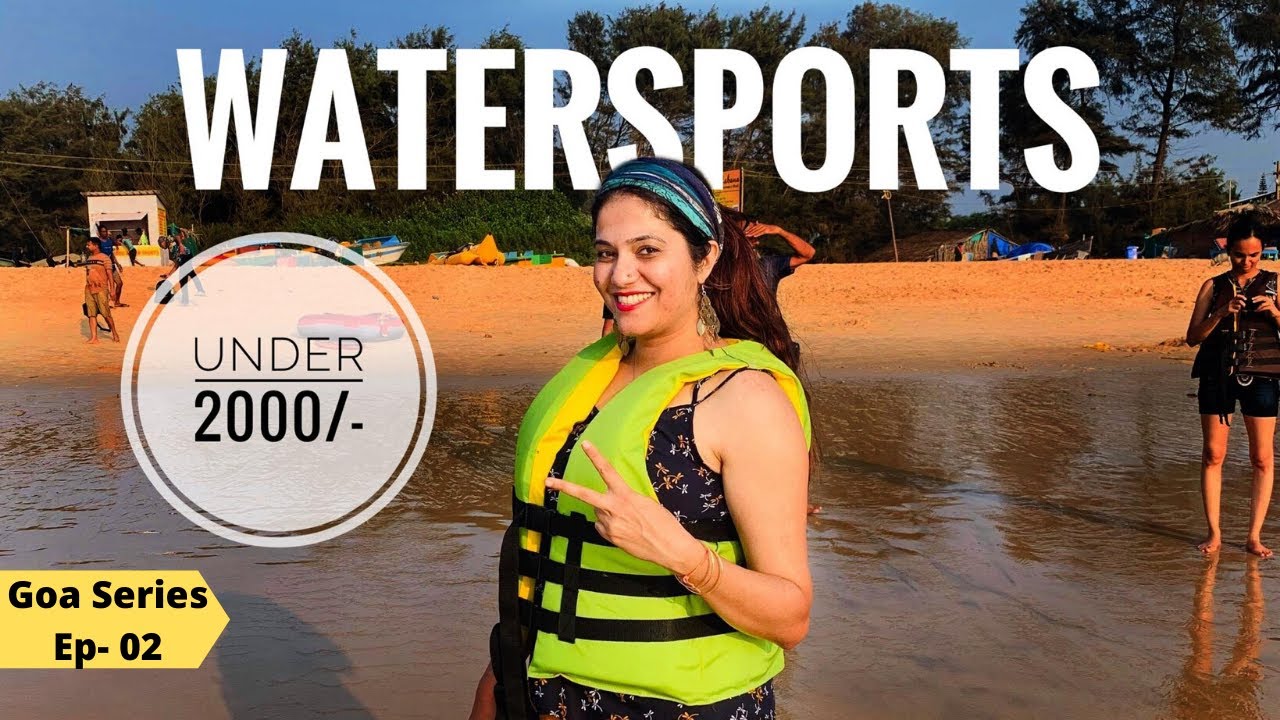 Water Sports in Goa Under ₹2000 | Goa Tourism | Goa Beyond Beaches| [Explore Goa]