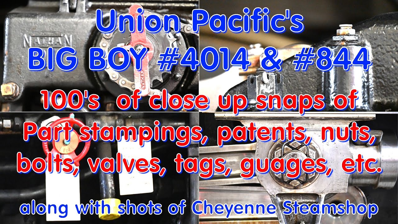 BIG BOY #4014 & #844 close ups of parts, number stampings, valves, controls, patents & more