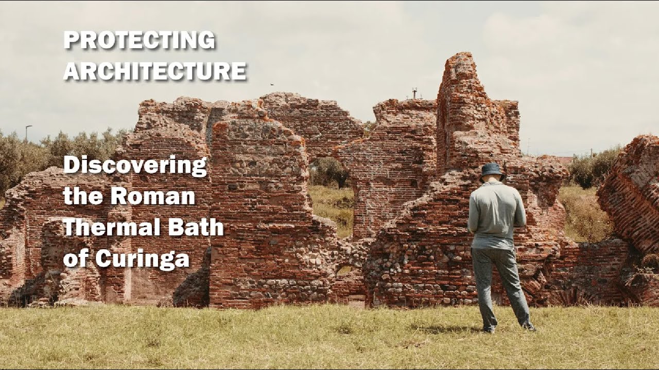 PROTECTING ARCHITECTURE. Discovering the Roman Thermal Bath of Curinga