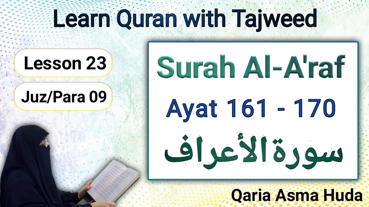 07 Surah Al-Araf // Ayah 161 - 170 // by Asma huda // Tajweed word by word Lesson 23