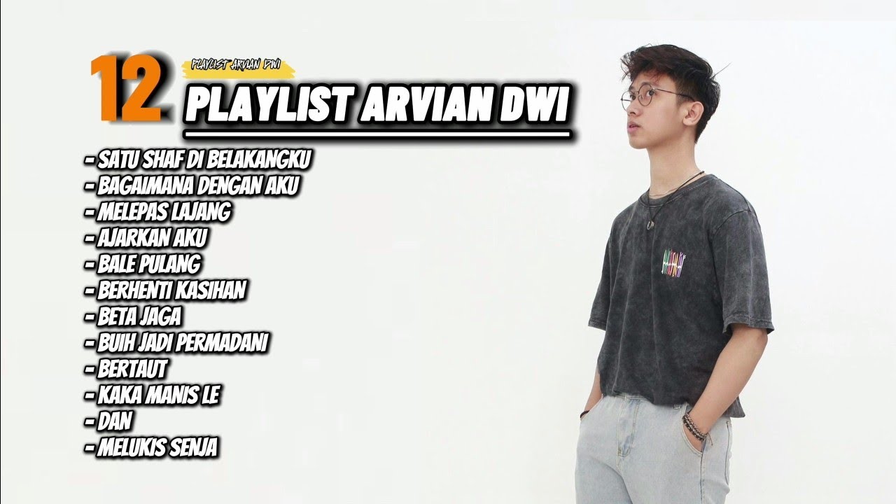 DAFTAR PUTAR ARVIAN DWI - SATU SHAF DI BELAKANG KU, BAGAIMANA DENGAN AKU | FULL ALBUM TERBAIK 2024