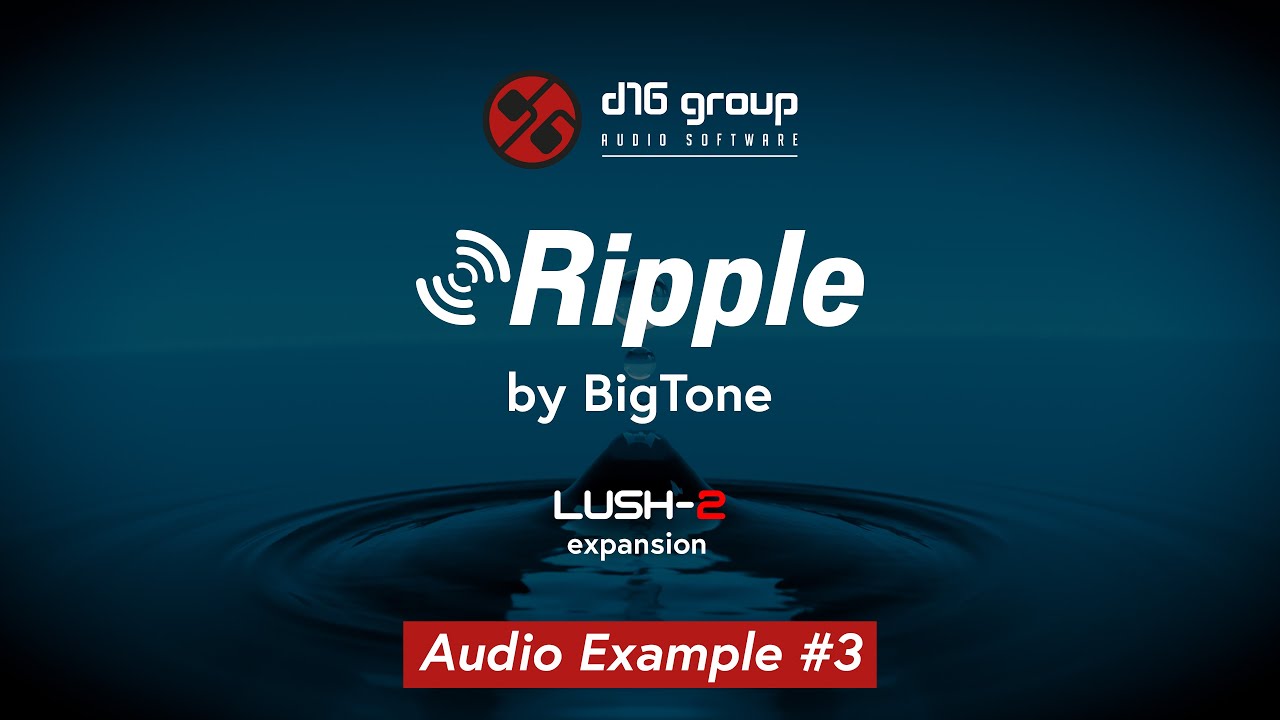 Ripple - Lush 2 Expansion | Audio Example #3