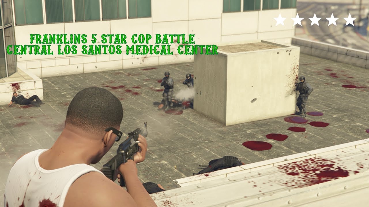 Gta 5 | Franklins Five Star Cop Battle at Central Los Santos Medical Center