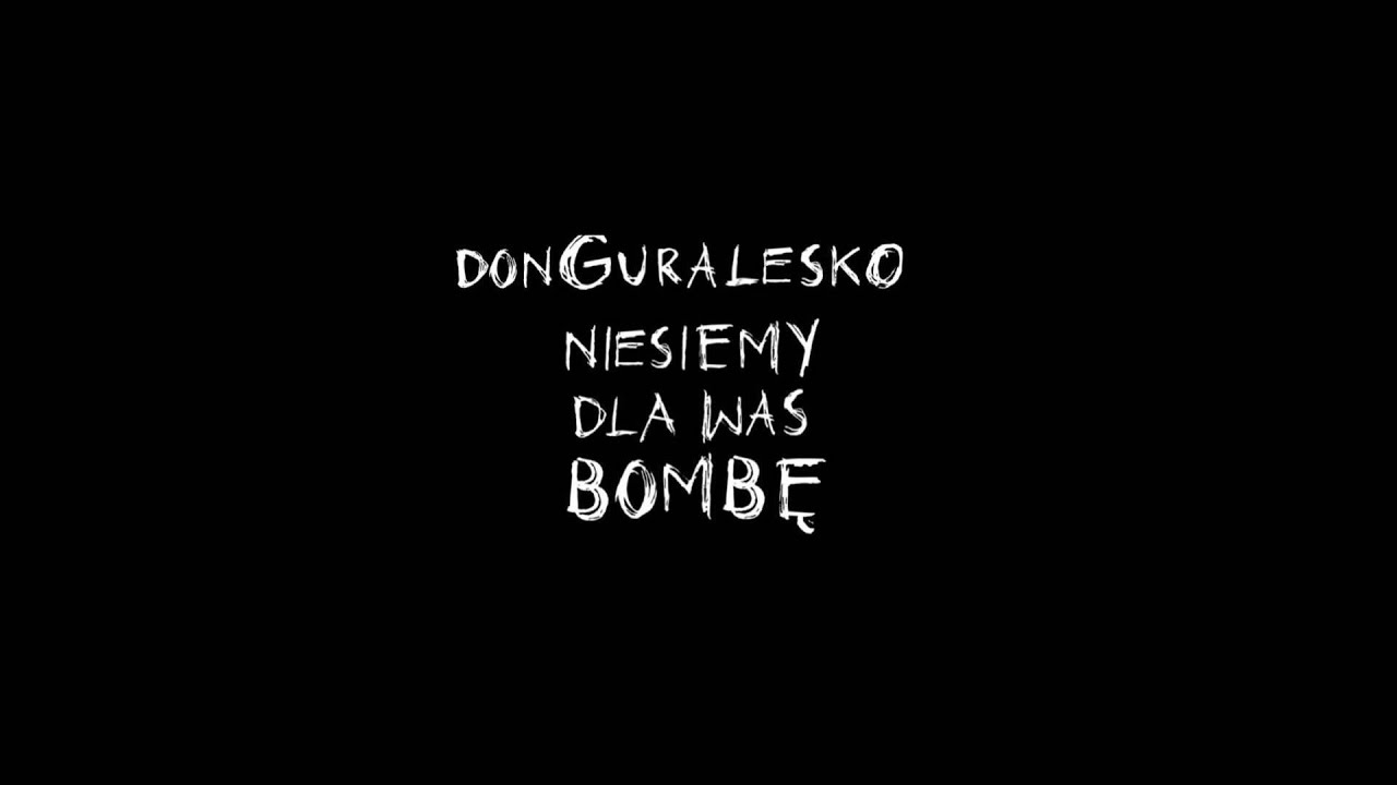donGURALesko - Niesiemy Dla Was Bombę (prod. Donatan)