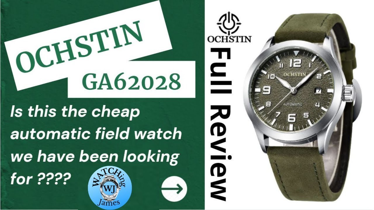 Ochstin GA62028 full review   Is this the cheap automatic field watch we have been looking for???