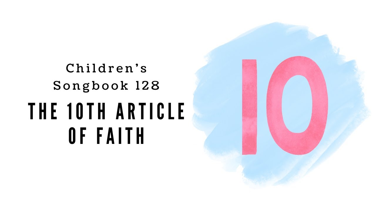 The Tenth Article of Faith | LDS Primary Song Sing Along