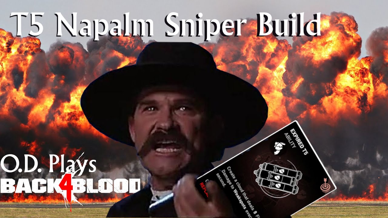 T5 Napalm Sniper Build🔥 |Back4Blood Builds4Blood|