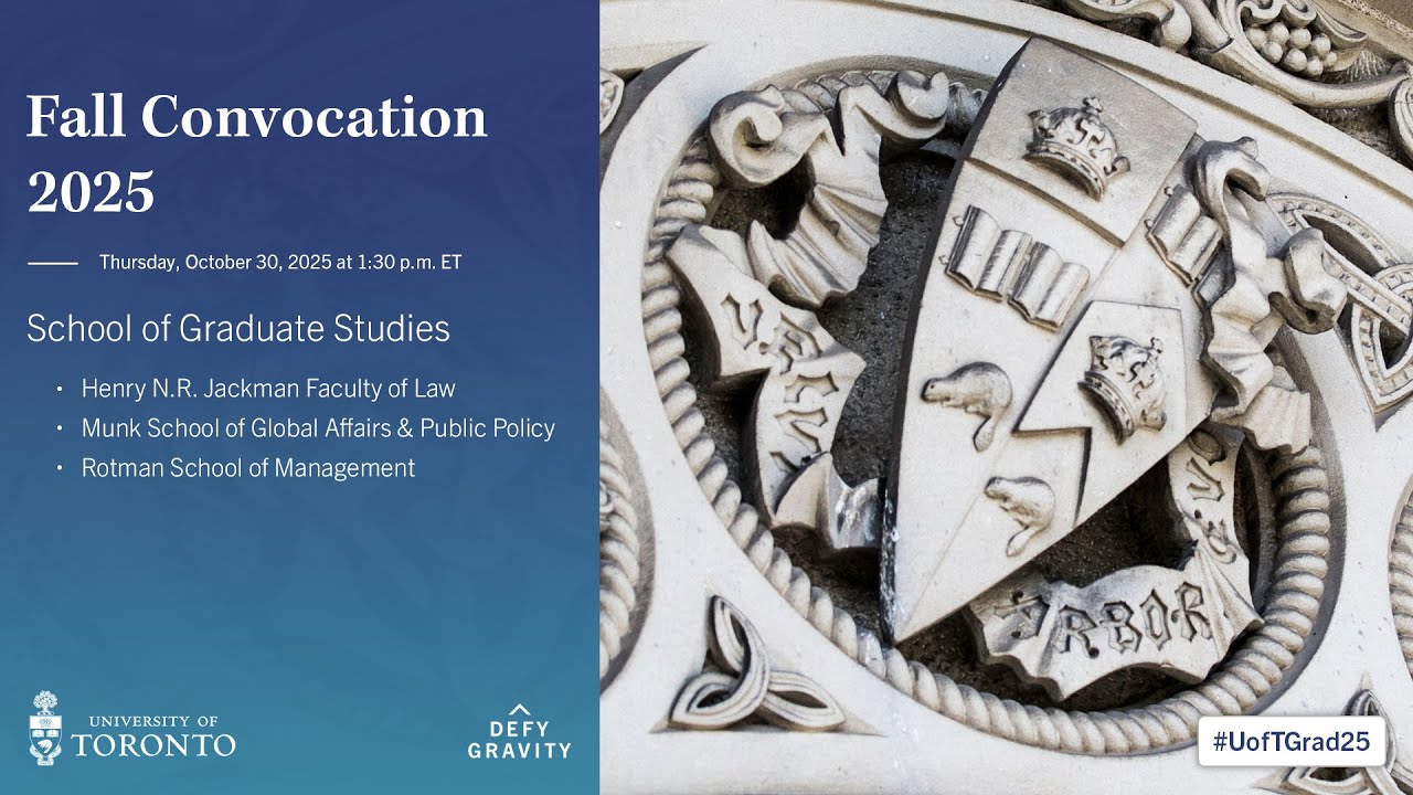 School of Graduate Studies: Jackman Law; Munk School; Rotman School Fall 2025 Convocation