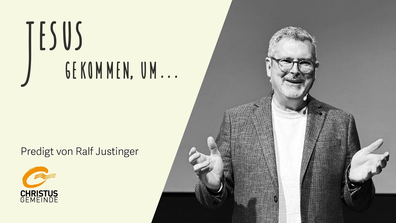 Jesus, gekommen um... - Teil 1: in Liebe zu begegnen
