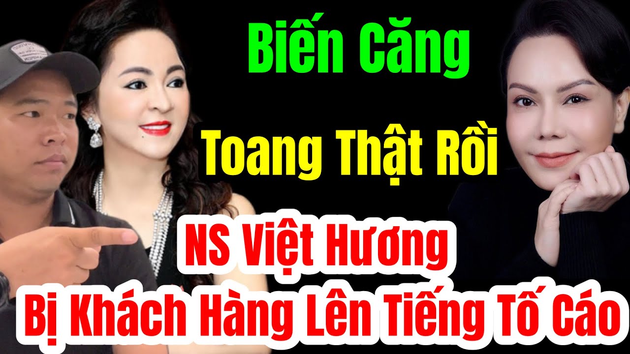 🛑 Nóng NS Việt Hương Bị Khách Hàng Lên Tiếng Tố Cáo Toang Thật Rồi #langthangduongpho 