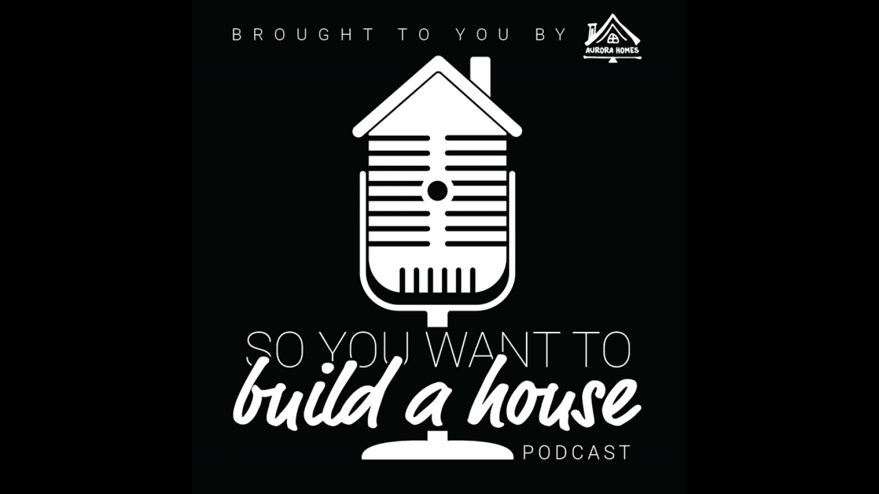 SYWTBAH Episode 26- The Cora Floorplan