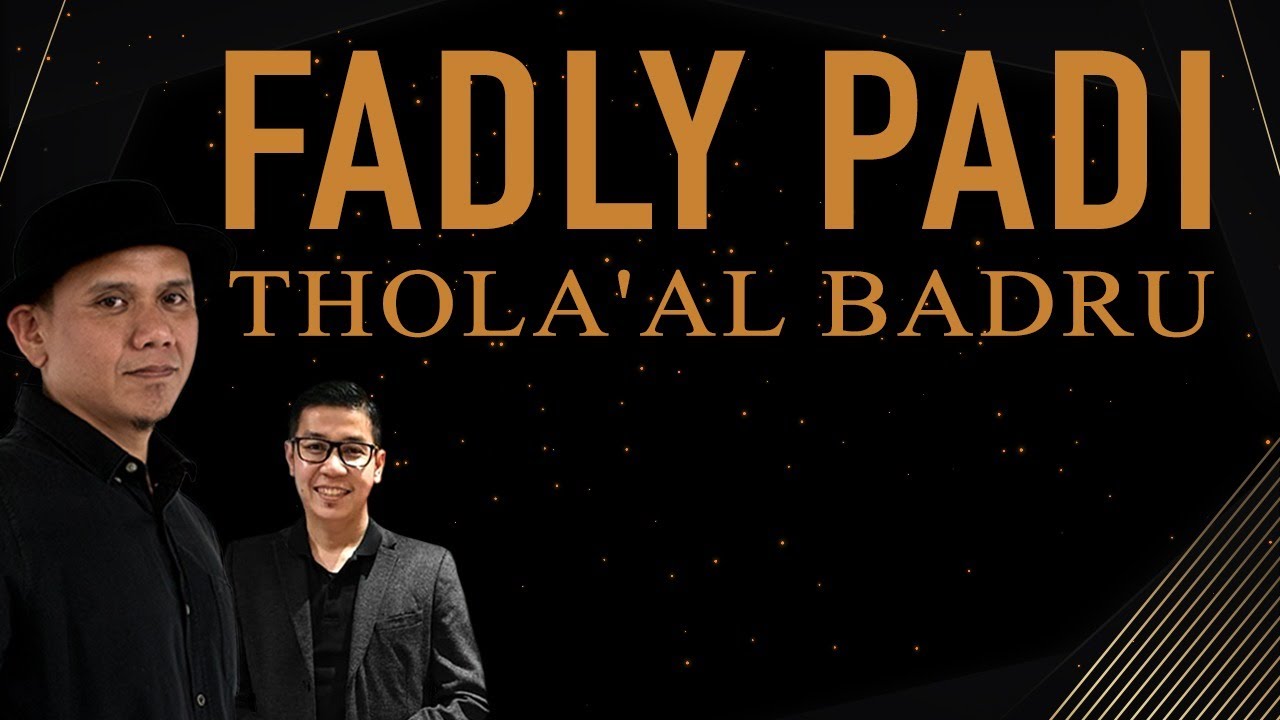 Shalawat Nabi - Shalawat Thola'al Badru - Fadly Padi - Takaeda - Snada - Dwiki - Cupink Topan