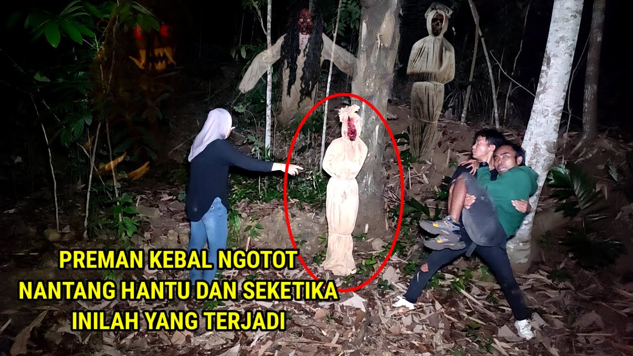 🔴 VIRAL !! PREMAN KEBAL NGOTOT NANTANG HANTU,DAN INILAH YANG TERJADI