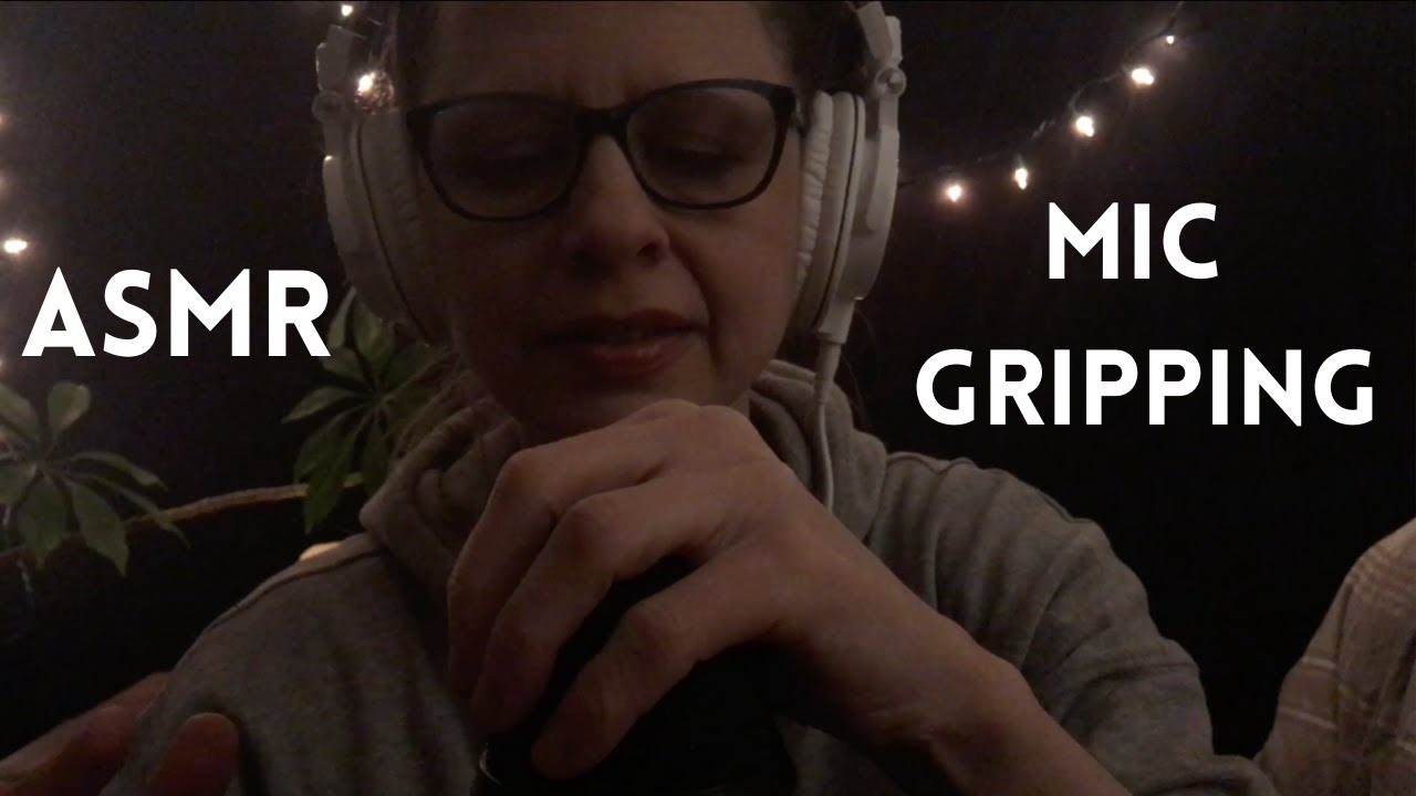 ASMR Mic Gripping & Scratching &bull; Blue Yeti No Cover &bull; Ear Attention for Relaxation & Sleep