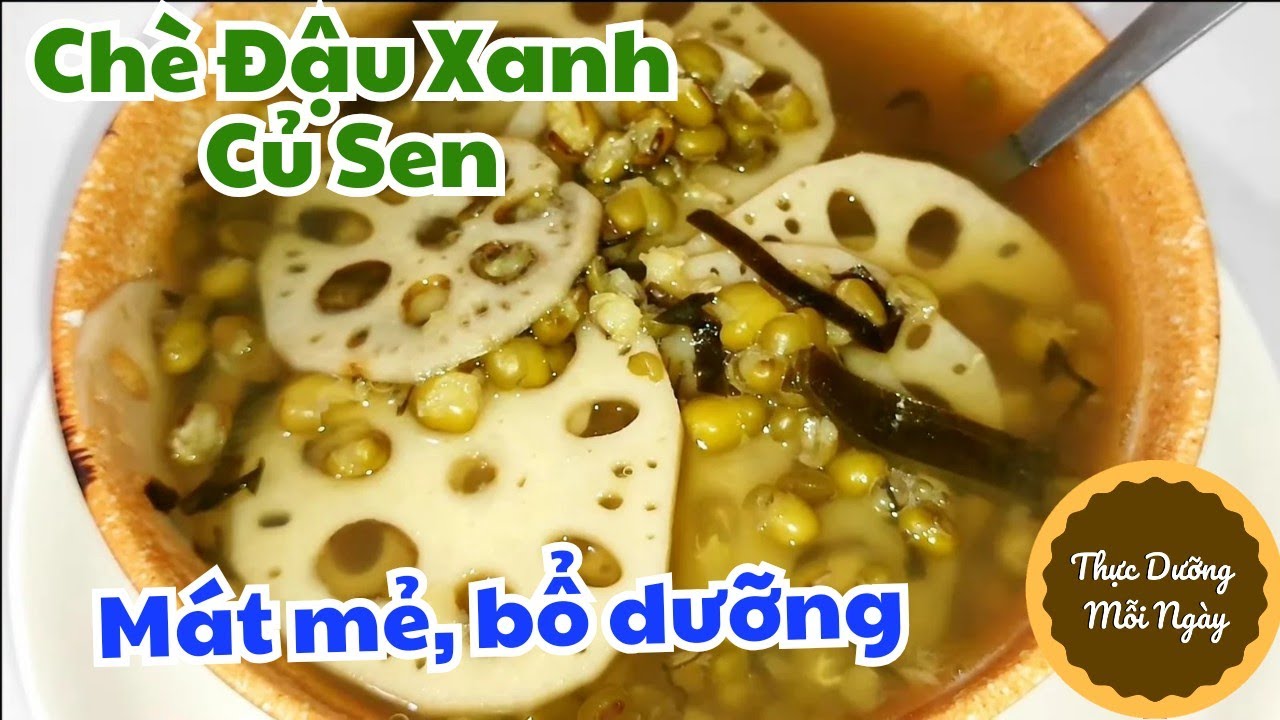 42. Chè Đậu Xanh Củ Sen Thực Dưỡng| Thực Dưỡng Mỗi Ngày