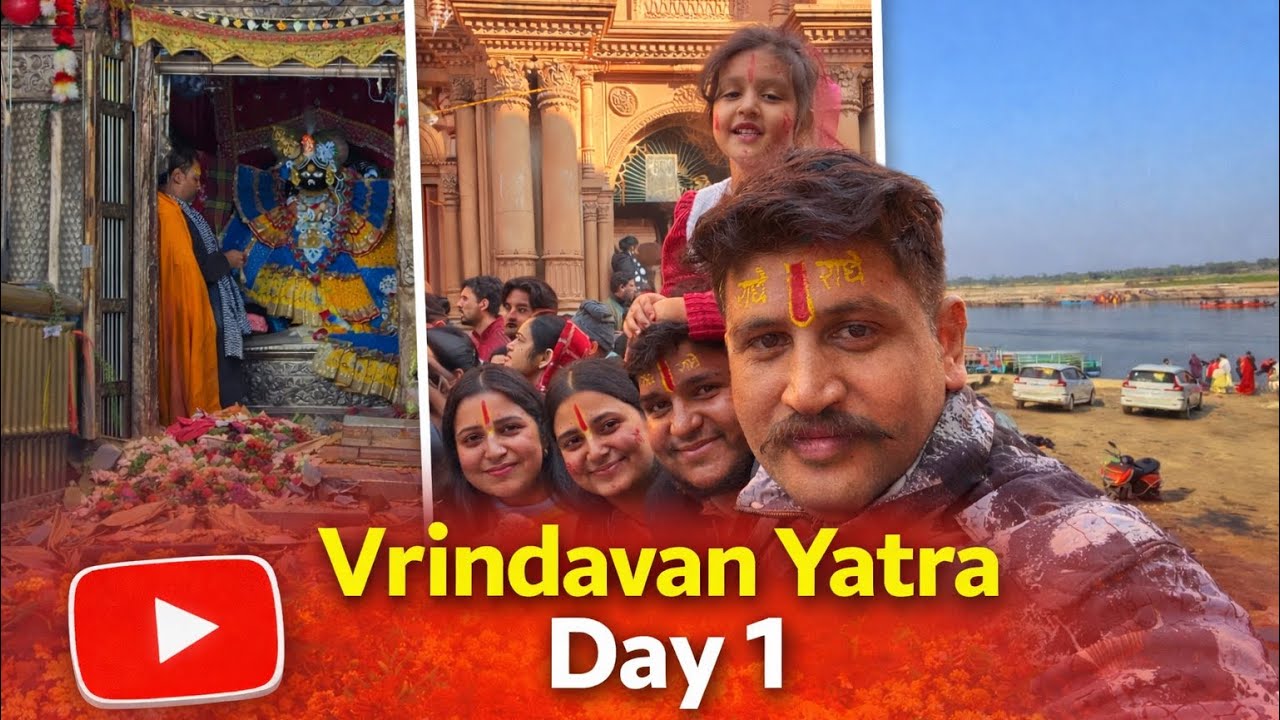 Vrindavan YatraDay1 part1| Shri Radhavallabh Lal ji| Shri BankeBihari ji temple| Yamuna Ghat