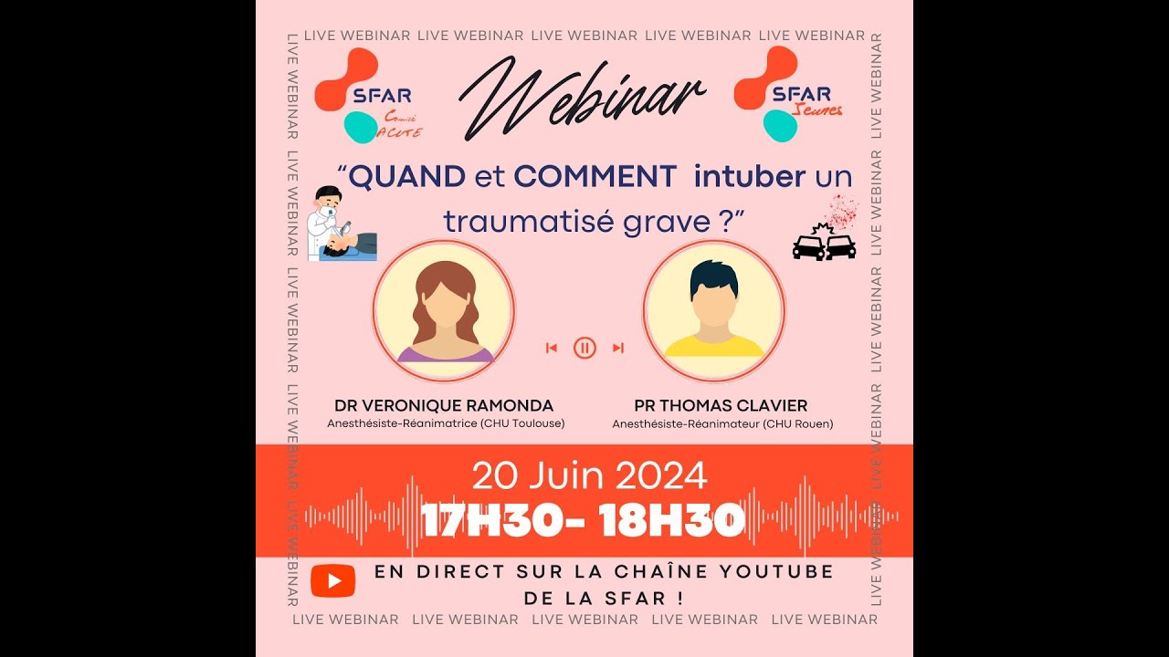 Webinaire Jeunes + Acute: Quand et comment intuber un traumatisé grave?