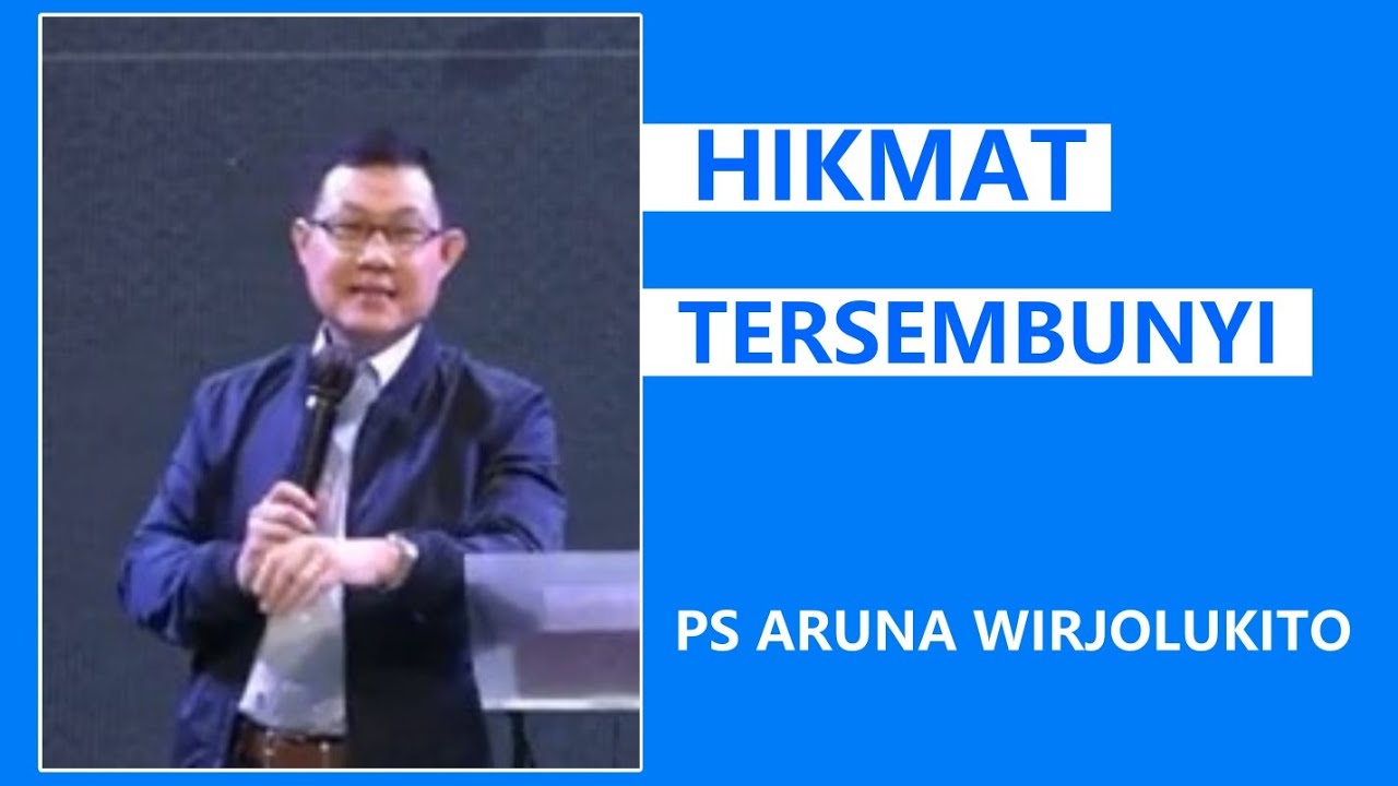 Hikmat Tersembunyi - Ps. Aruna Wirjolukito