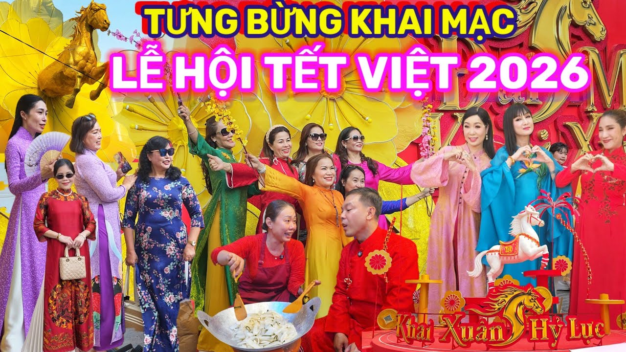 LỄ HỘI TẾT VIỆT 2026 BÙNG NỔ NGÀY KHAI MẠC - QUÁ RÔM RẢ ĐÔNG VUI || Nick Nguyen