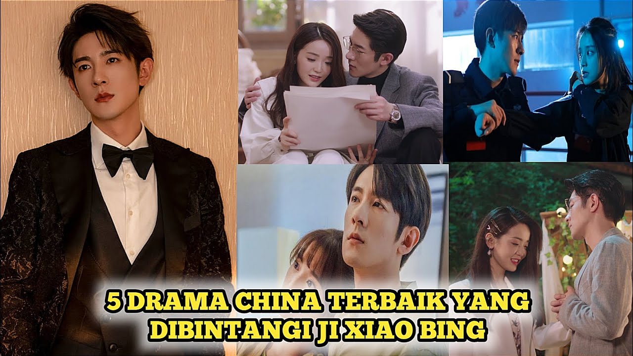5 DRAMA CHINA TERBAIK YANG DIBINTANGI JI XIAO BING TERBARU 2025 SUB INDO, DRAMA KOMEDI ROMANTIS