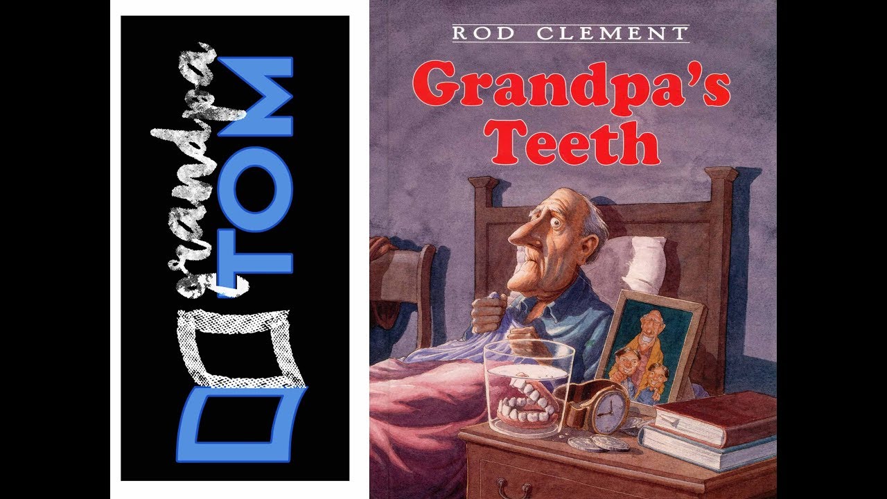 Grandpa's Teeth read by Grandpa Tom