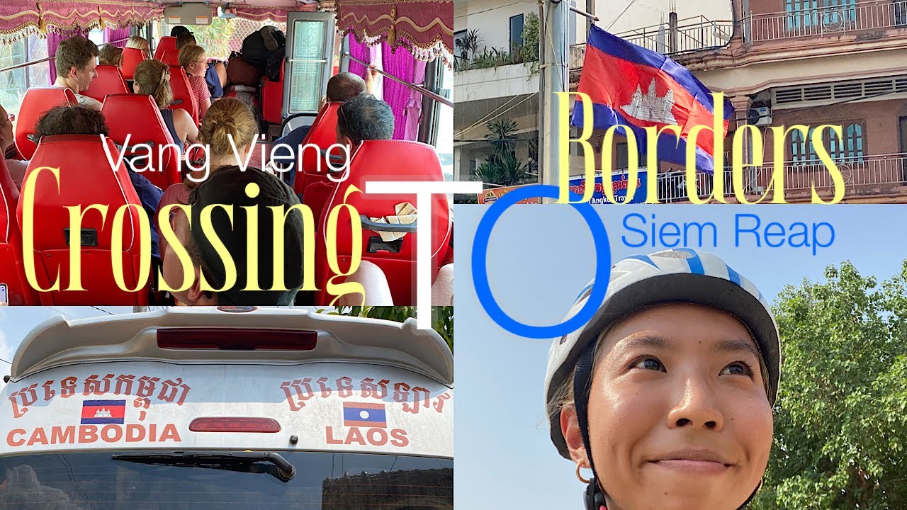 【アジア周遊1人旅】#24 ヴァンヴィエン🇱🇦からシェムリアップ🇰🇭への大移動vlog | 32時間の長時間🚌🚐🛺| シェムリアップぶらぶら💫