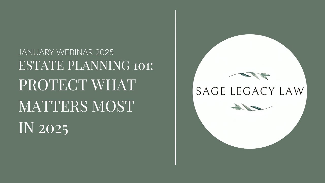 Estate Planning 101 : Protect what matters most this 2025 | January Webinar 2025