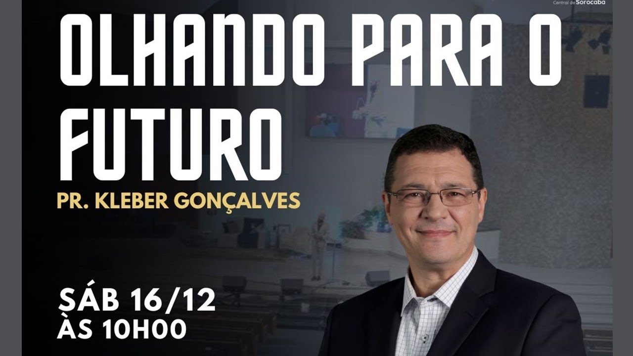 Olhando Para o Futuro | Culto de Sábado | Pr Kleber Gonçalves | 16/12/2023