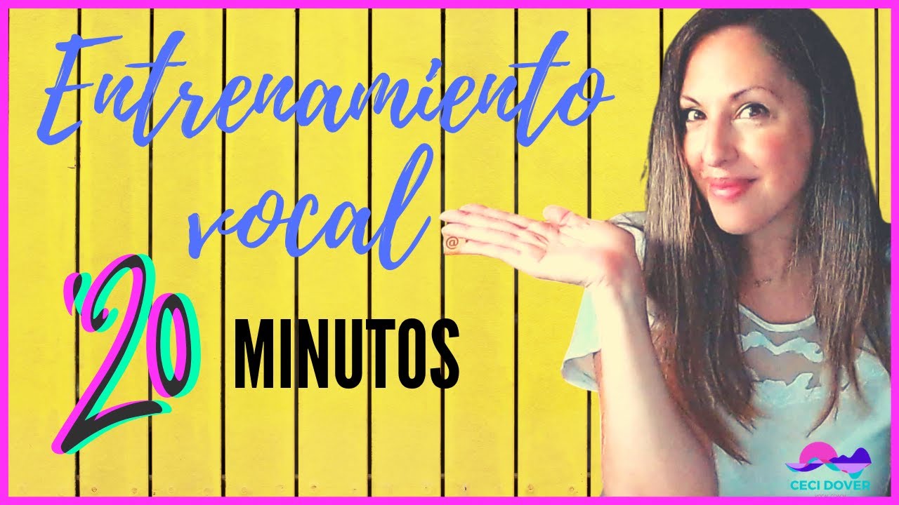 ENTRENAMIENTO VOCAL 20 MINUTOS / escuela de canto online