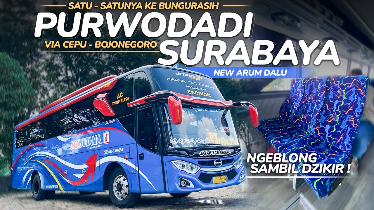 RAJA JALUR TENGAH‼️SATU-SATUNYA KE BUNGURASIH | Trip JAYA UTAMA New Arum Dalu Purwodadi - Surabaya