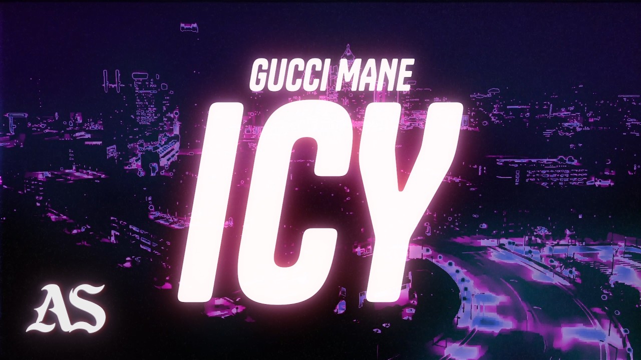 Gucci Mane - Icy (Lyrics)