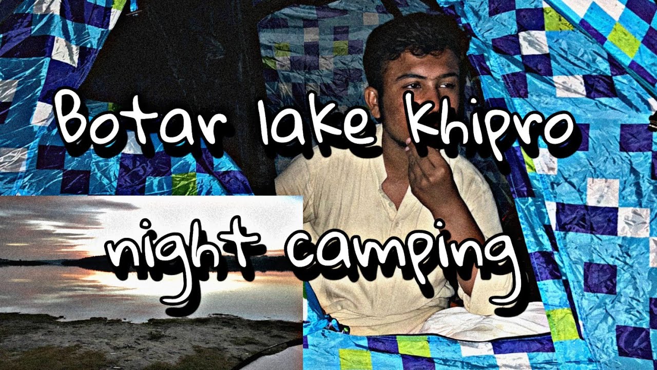 Botar lake night camping khipro sanghar Sindh Pakistan motorcycle tour Mr gnj travel vlog 