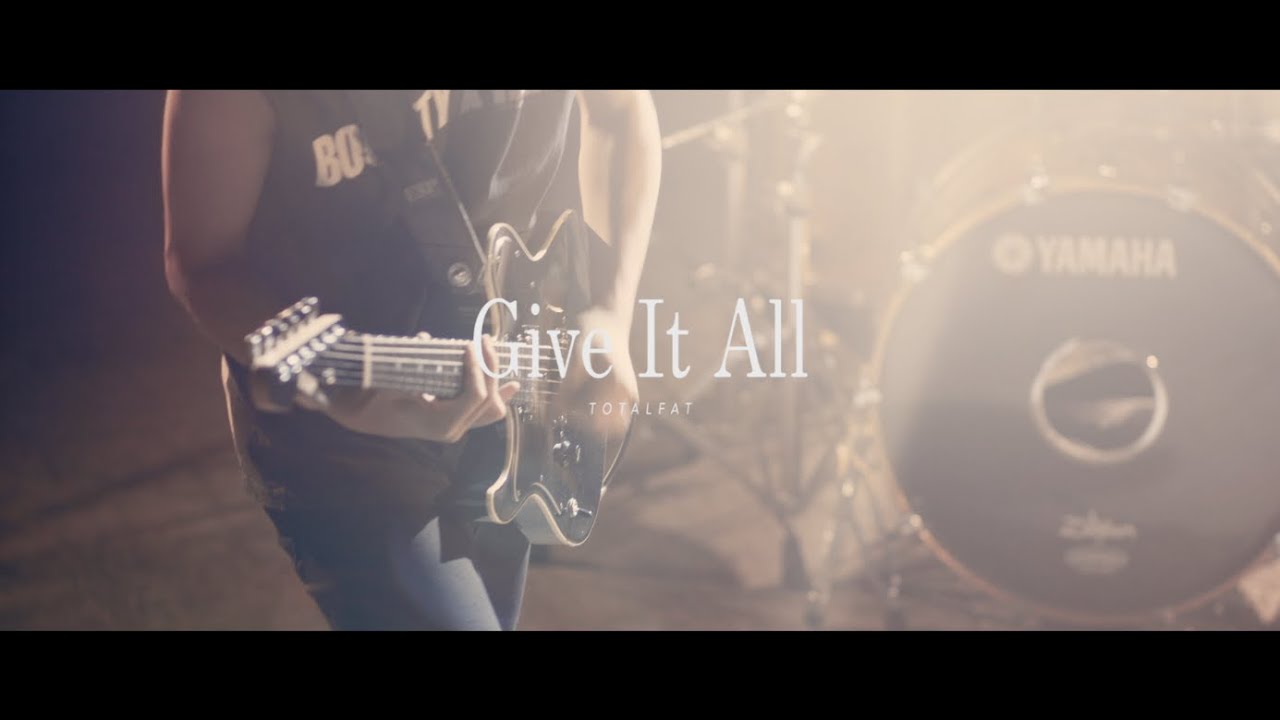 TOTALFAT - Give It All（MV）