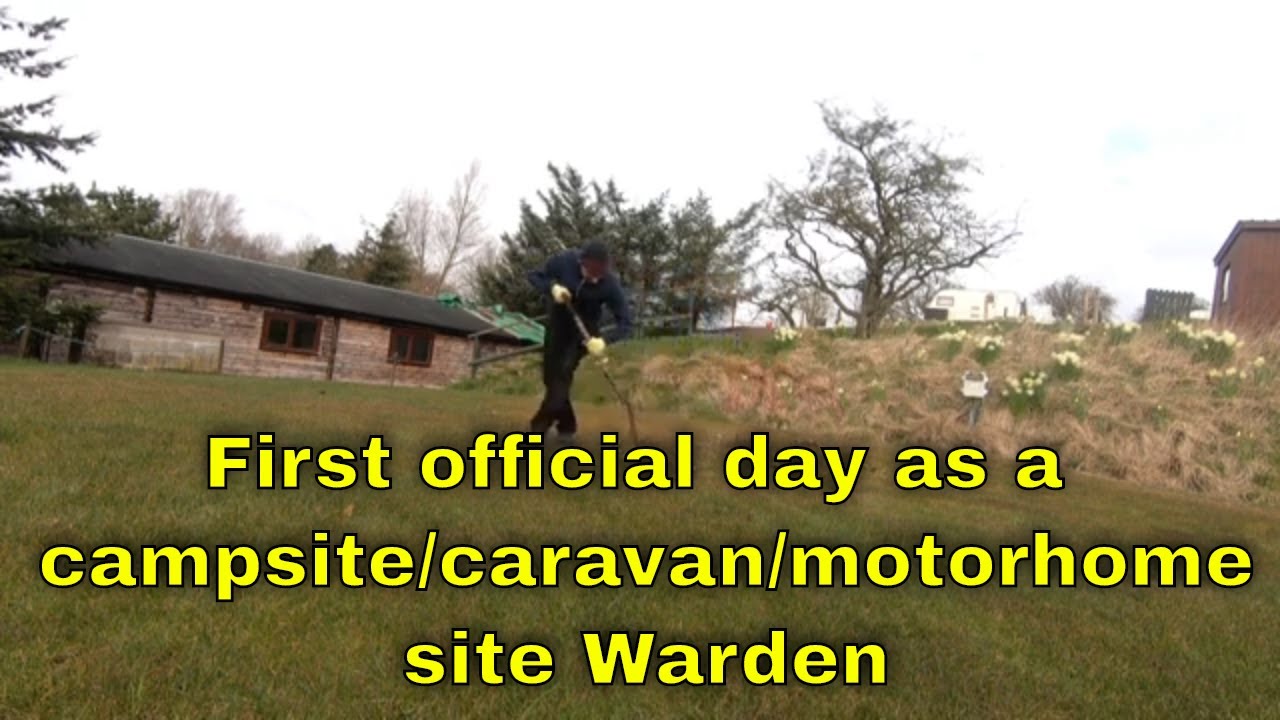 First official day as a campsite / caravan site Warden