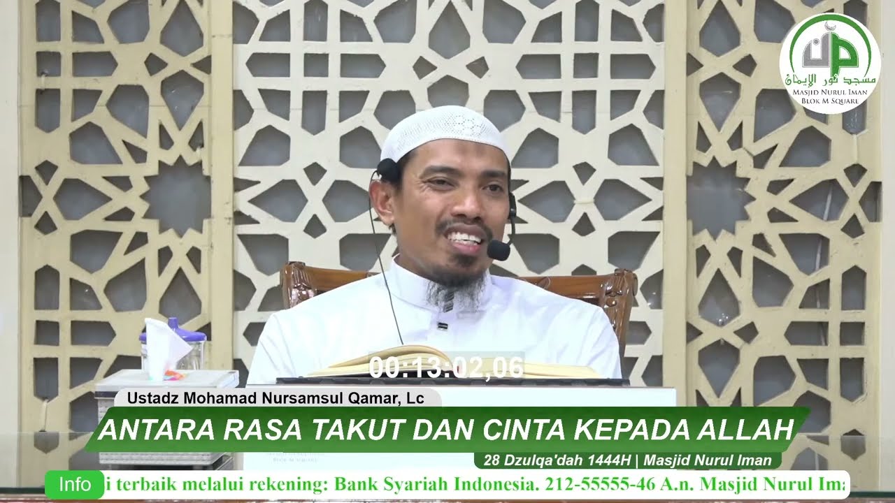 #33 Antara Rasa Takut Dan Cinta Kepada Allah - Ustadz Mohamad Nursamsul Qamar, Lc