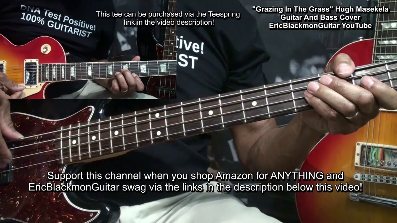 GRAZING IN THE GRASS Hugh Masekela Guitar & Bass Cover - Lesson Link @ericblackmonmusicbass9175