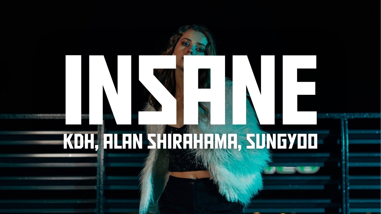 KDH, ALAN SHIRAHAMA, SUNGYOO - Insane