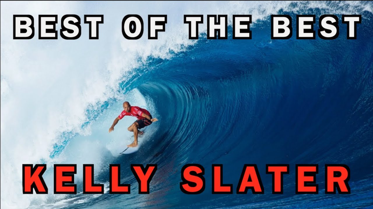 The Best Of The Best - Kelly Slater