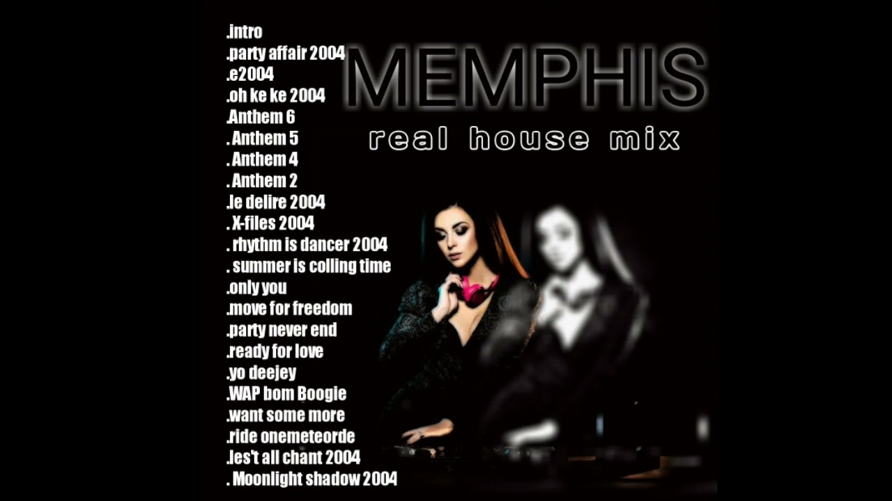MEMPHIS REAL HOUSE MIX