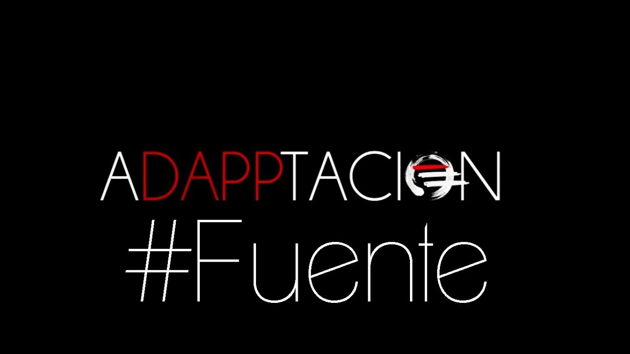 ADAPPTACION #Fuente