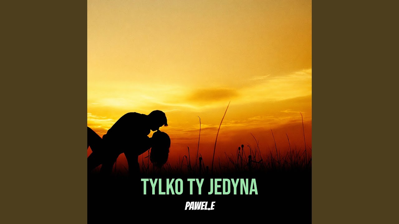 Tylko Ty Jedyna