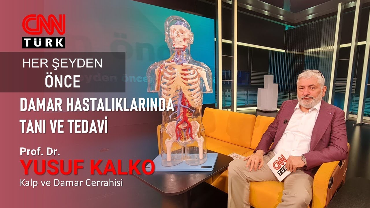 CNN TÜRK Her Şeyden Önce - Damar Hastalıklarında Tanı ve Tedavi | Prof. Dr. Yusuf KALKO