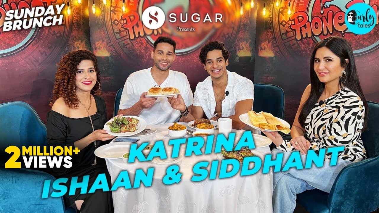 Sunday Brunch Ft. Katrina, Ishaan & Siddhant | Ep 80 |  Curly Tales